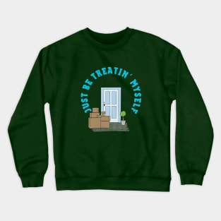 Treatin’ Myself Crewneck Sweatshirt